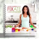 FIXATE 21 Day Fix Cookbook: Recipes to Spice Up Your Meal Plan