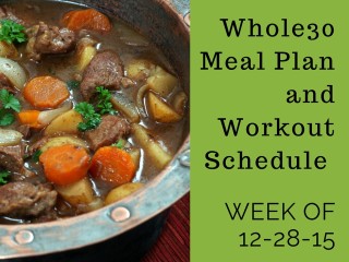 Whole30 Meal Plan and Workout Schedule 12-28-15