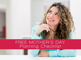 Free Mother’s Day Planning Checklist